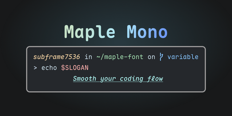 Maple Mono 專為開發者打造的圓角 Nerd Font 等寬字型