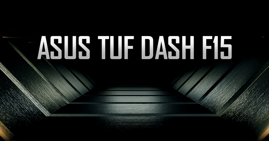 新款 ASUS TUF DASH F15 磅礡登場！羽毛般的輕薄為你帶來絕對勝利！