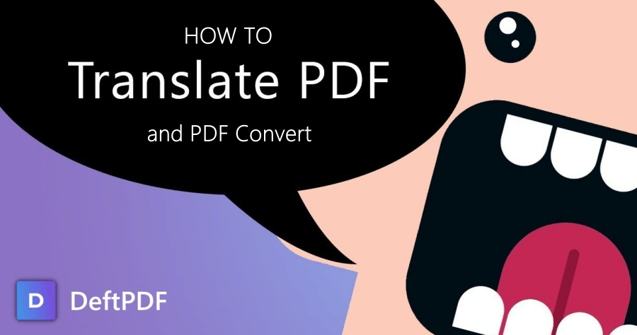 DeftPDF 免費線上 PDF 翻譯與轉檔神器！讓你一試成主顧！
