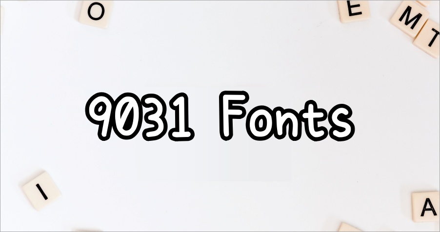 9031 Fonts 擁有 6 個好看的英文字型網，100% 免費並可做個人及商業用途！