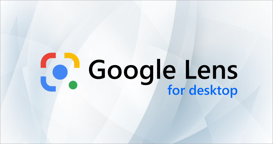 Chrome 電腦版加入 Google 智慧鏡頭功能，讓你找圖、找資料更快速！
