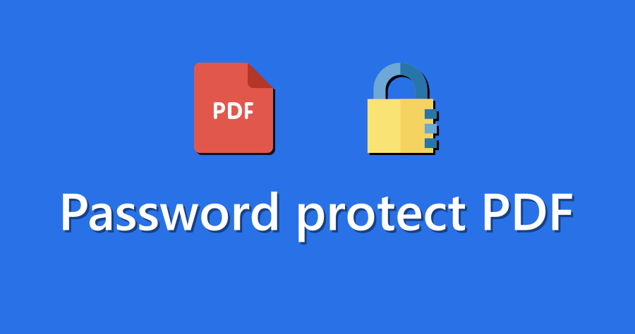 Password protect PDF 最佳 PDF 免費保護工具，可自訂密碼並一鍵上鎖！