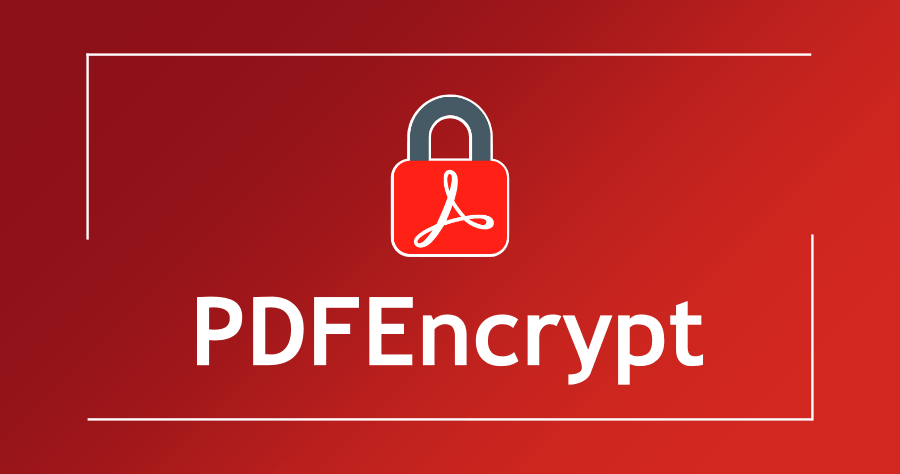 PDFEncrypt 最佳 PDF 文件加密軟體，完全免費使用無須註冊！