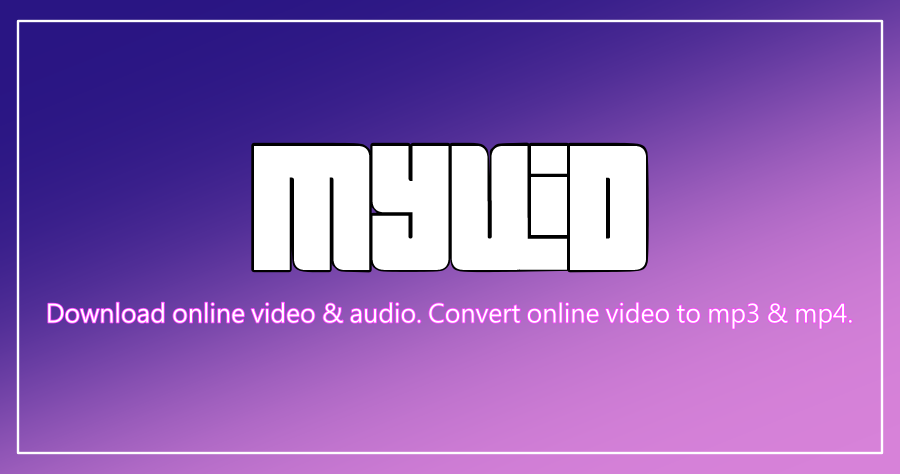 MyVid 免費線上影音下載器，YouTube 等常見影音網站都有支援！