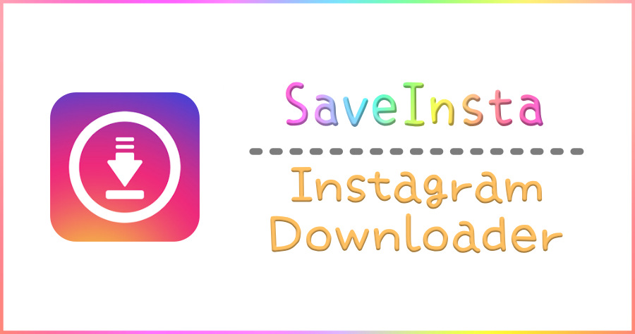 SaveInsta 免費線上 Instagram 下載神器，取得 IG 照片與限動影片超簡單且支援手機版！